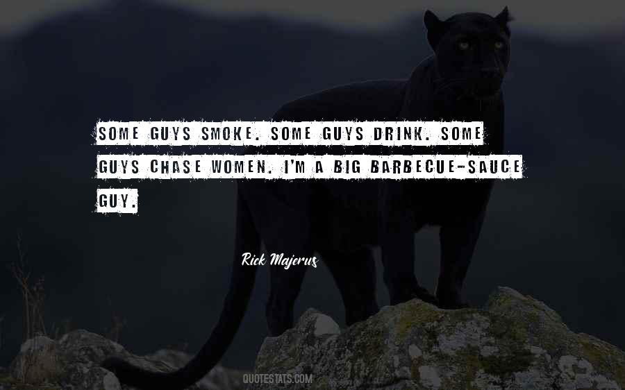 I Don't Smoke Or Drink Quotes #117206