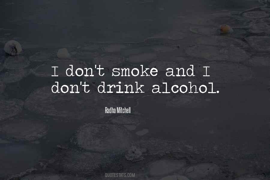 I Don't Smoke Or Drink Quotes #1237060