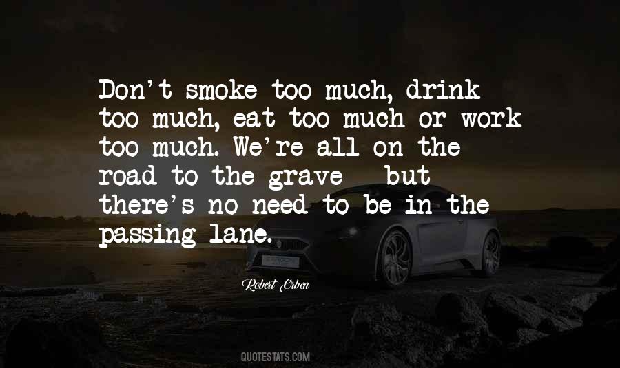 I Don't Smoke Or Drink Quotes #1358164