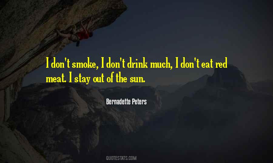 I Don't Smoke Or Drink Quotes #546631