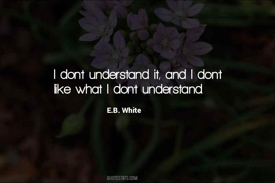 I Don't Understand Quotes #54949 I Don't Understand Quotes #54949