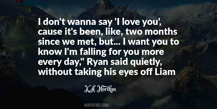 I Don't Wanna Love You Quotes #1758437