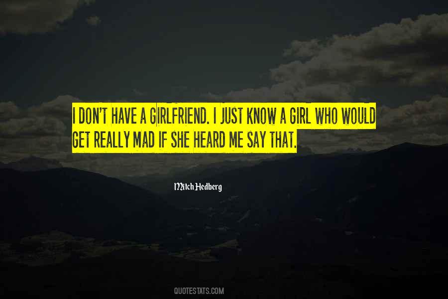 I Don't Want Girlfriend Quotes #170231