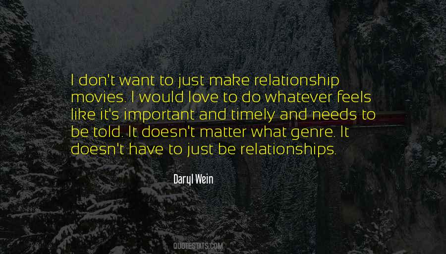I Don't Want Relationship Quotes #1252390