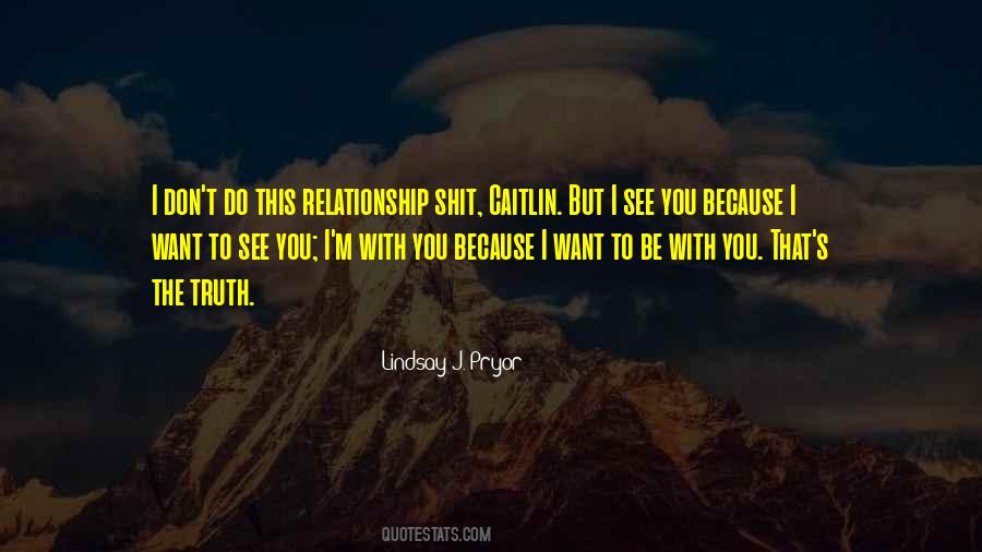 I Don't Want Relationship Quotes #651038