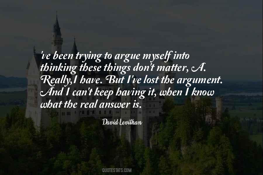 I Don't Want To Argue Quotes #476639