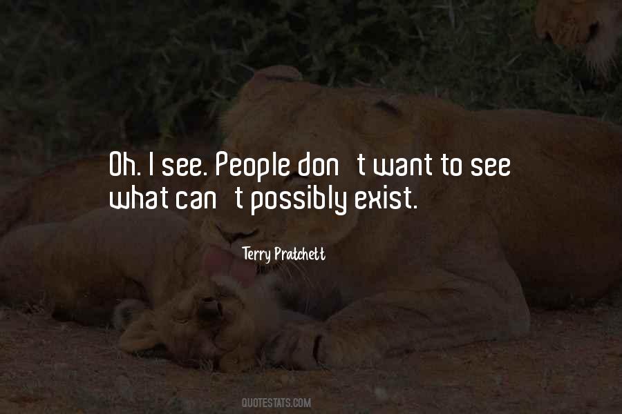 I Don't Want To Exist Quotes #1747001