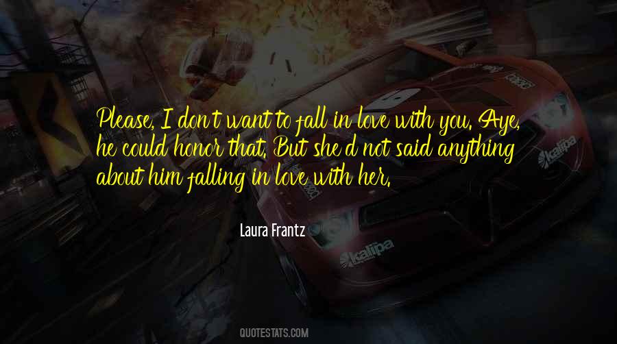 I Don't Want To Fall In Love Quotes #1154304