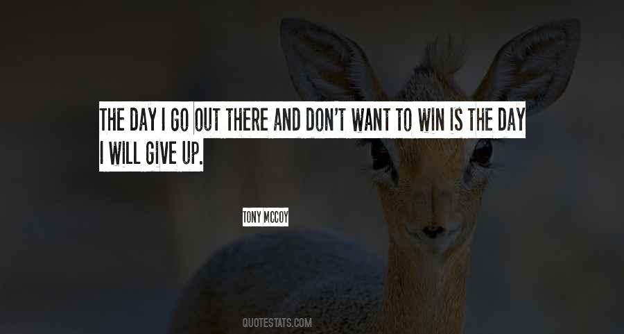 I Don't Want To Give Up Quotes #123199