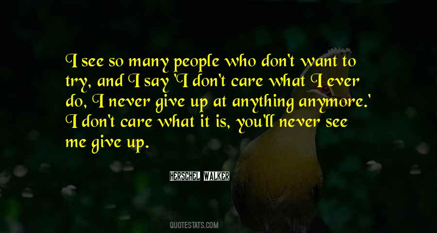 I Don't Want To Give Up Quotes #1865360