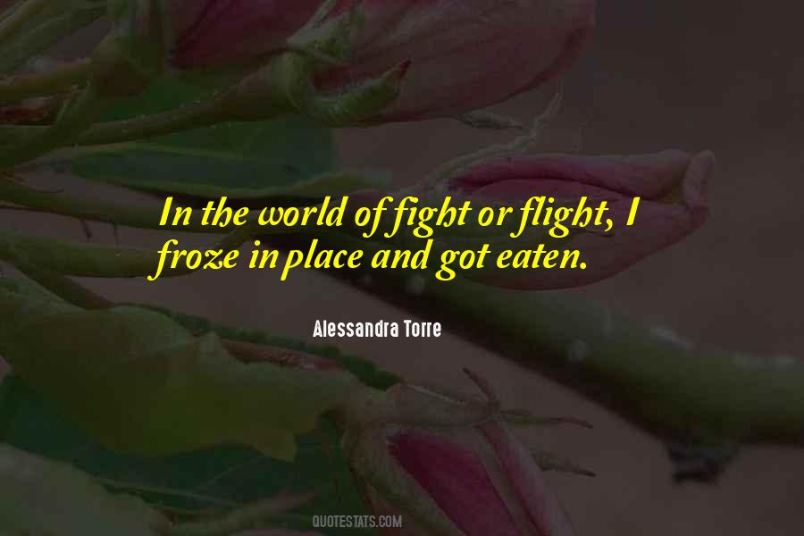 Quotes About Fight Or Flight #844213