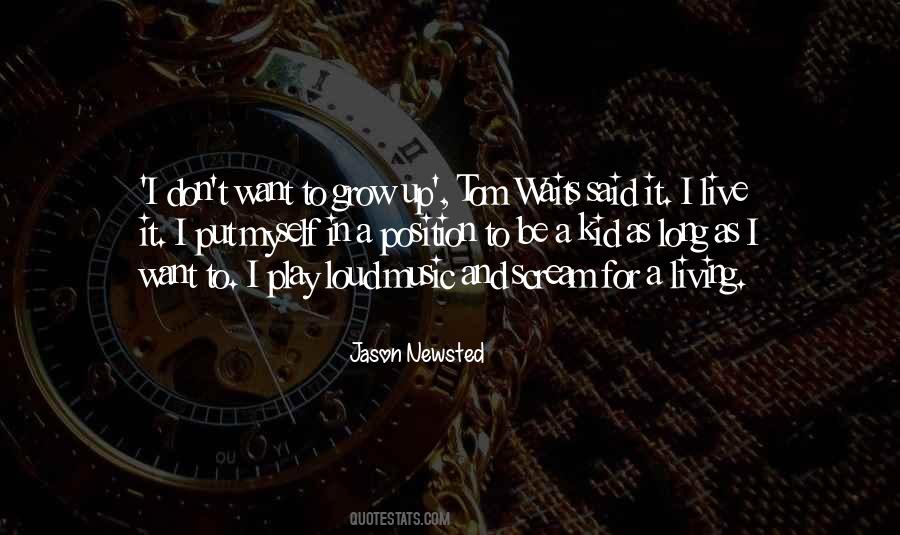 I Don't Want To Grow Up Quotes #273466