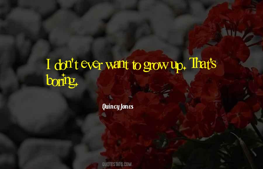 I Don't Want To Grow Up Quotes #678439