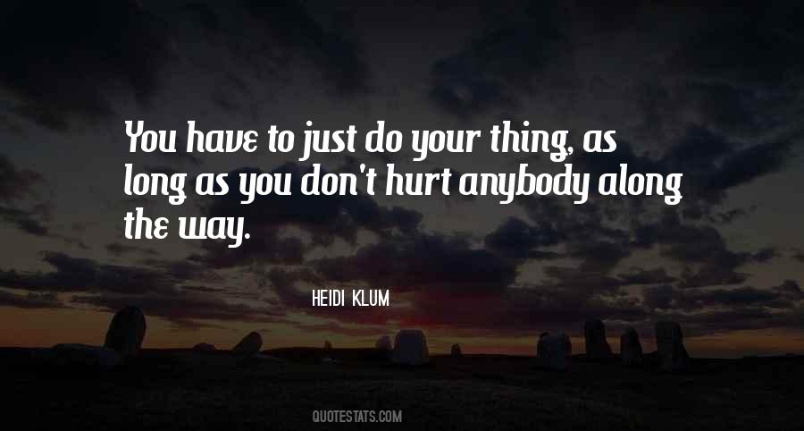 I Don't Want To Hurt Anybody Quotes #1210982