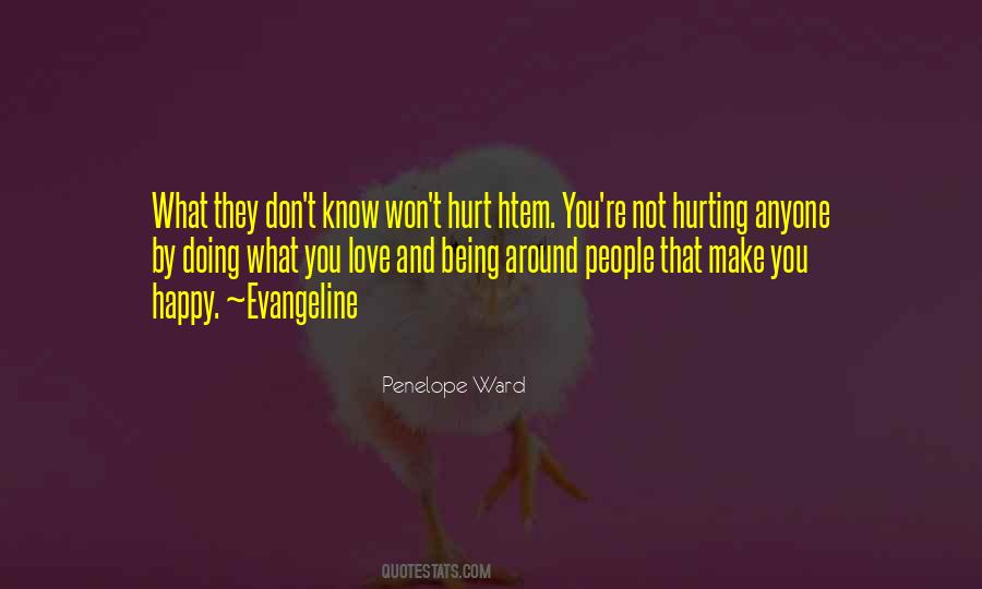 I Don't Want To Hurt Anyone Quotes #1520620