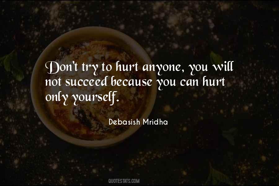 I Don't Want To Hurt Anyone Quotes #994035