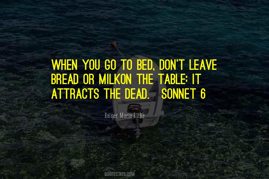 I Don't Want To Leave My Bed Quotes #1013970