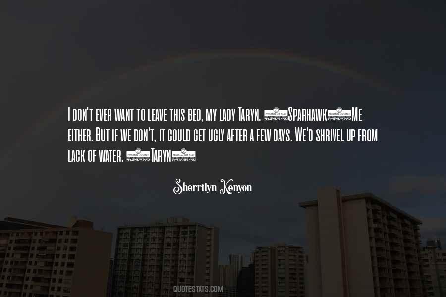 I Don't Want To Leave My Bed Quotes #448449