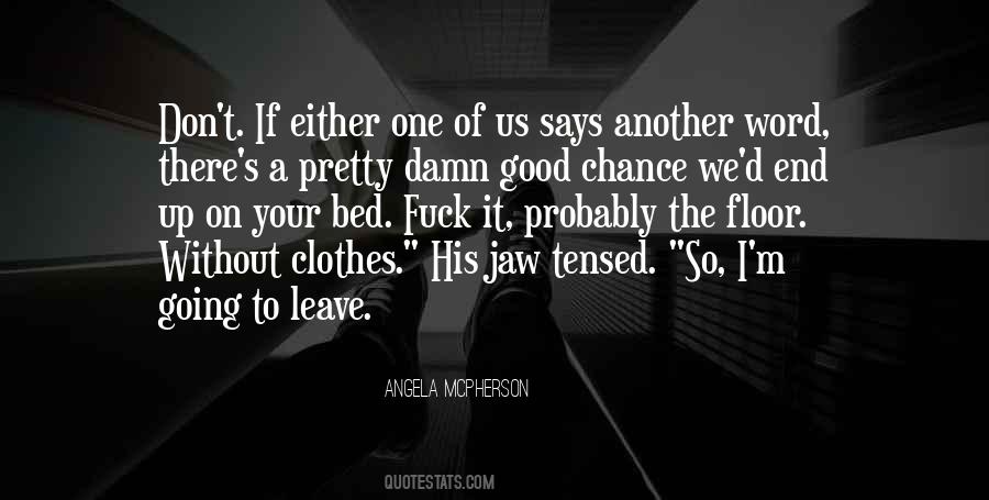 I Don't Want To Leave My Bed Quotes #54685