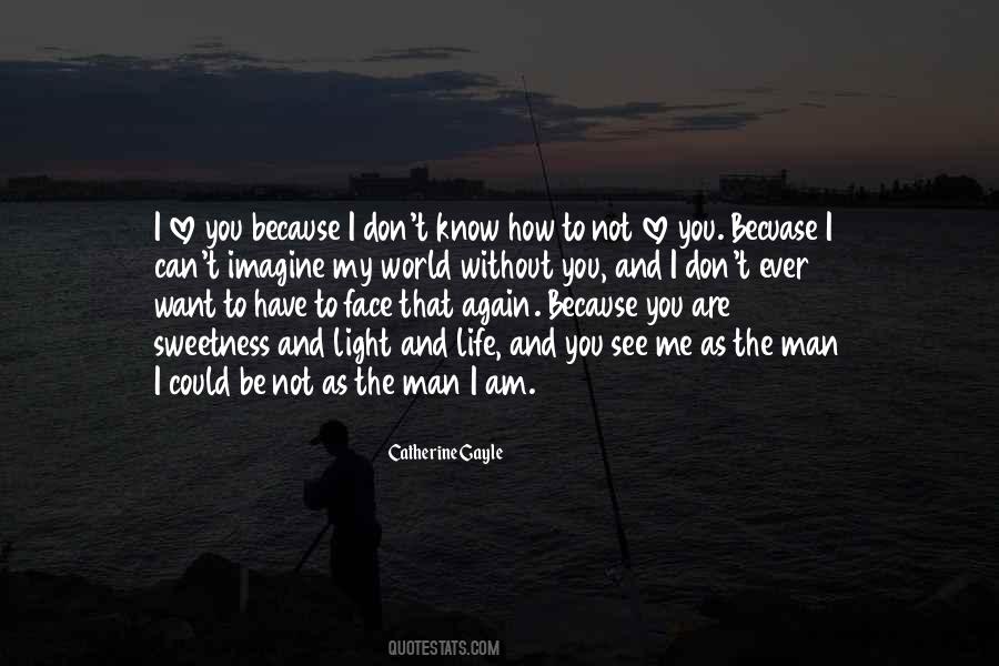 I Don't Want To Love Again Quotes #915511