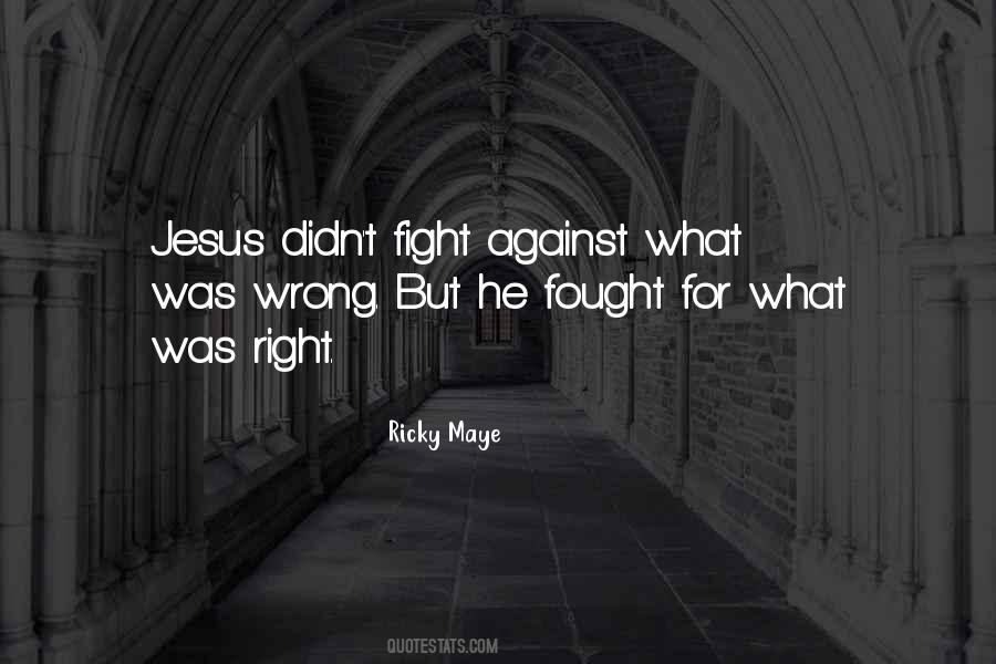 Quotes About Fight For Right #981200