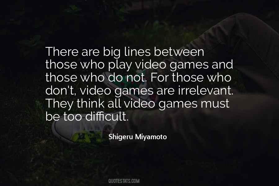 I Don't Want To Play Games Quotes #145085