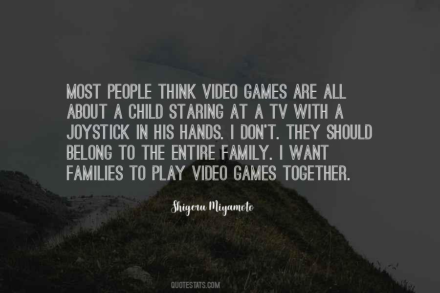 I Don't Want To Play Games Quotes #1592765