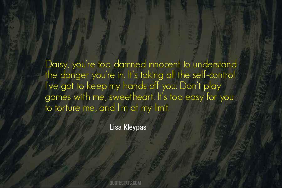 I Don't Want To Play Games Quotes #1872144