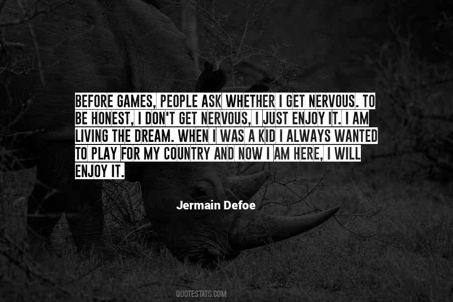 I Don't Want To Play Games Quotes #632019