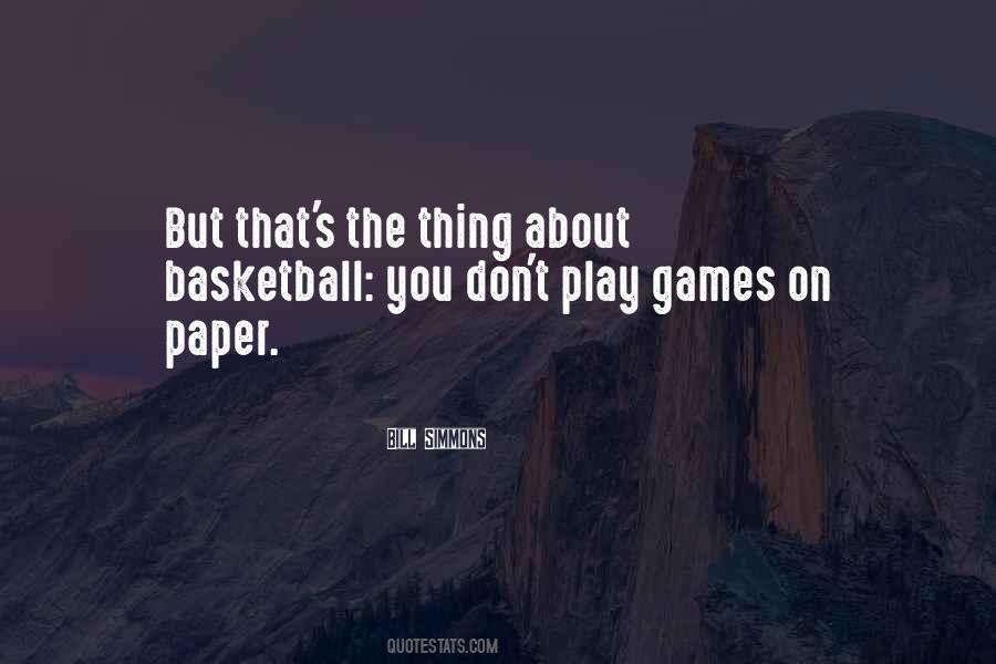 I Don't Want To Play Games Quotes #71391