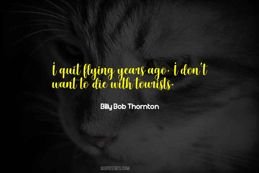 I Don't Want To Quit Quotes #1006266