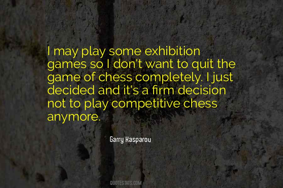 I Don't Want To Quit Quotes #1854010