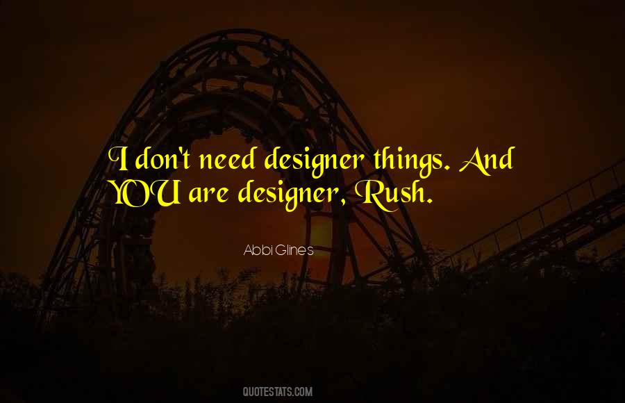 I Don't Want To Rush Things Quotes #217597