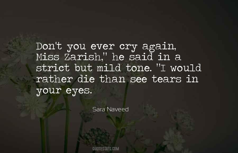 I Don't Want To See You Cry Quotes #582479