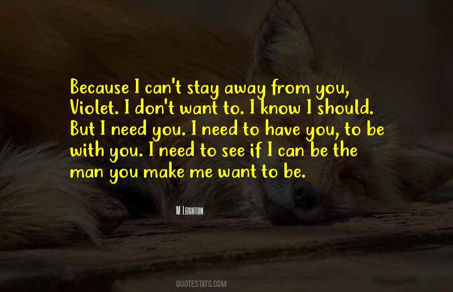 I Don't Want To See You Quotes #1035817