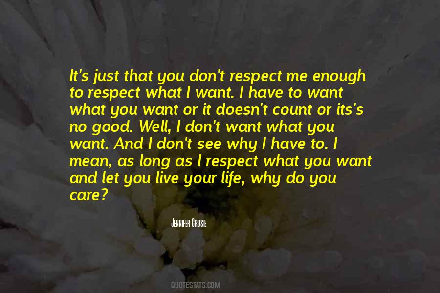 I Don't Want To See You Quotes #1469463