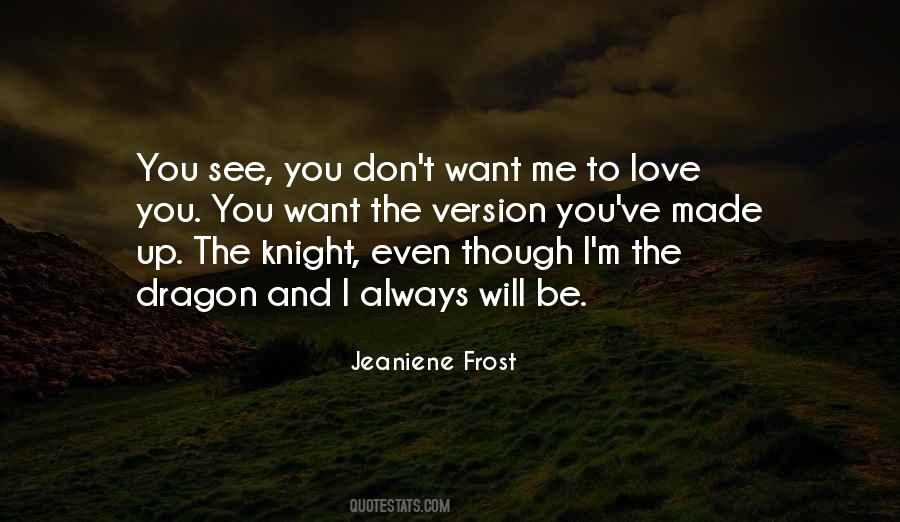 I Don't Want To See You Quotes #883764