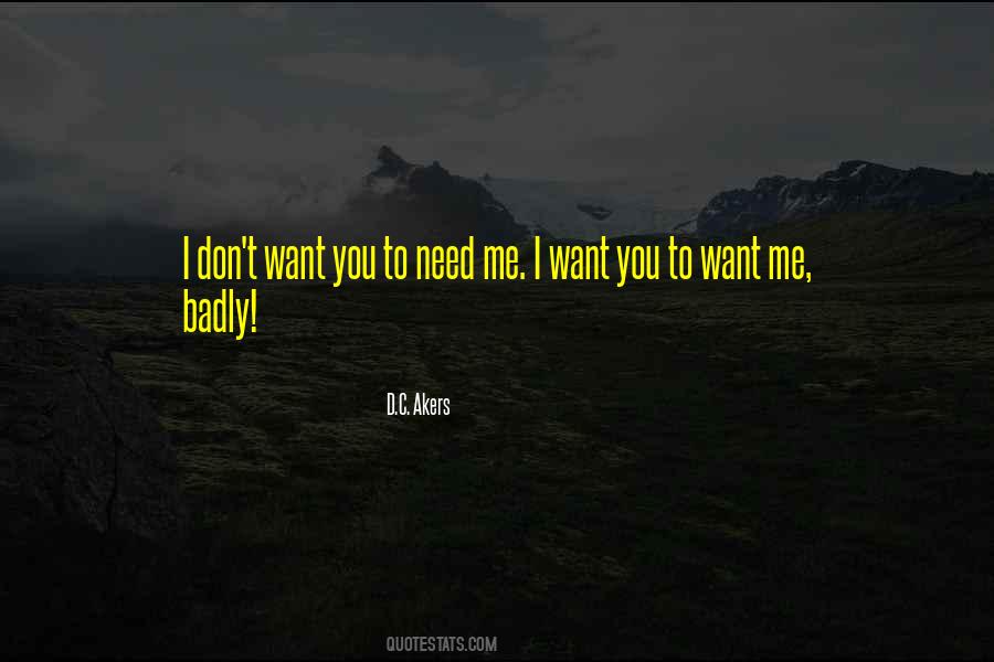 I Don't Want You Quotes #1062622
