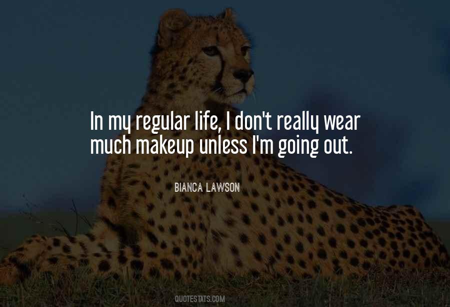 I Don't Wear Makeup Quotes #1465501