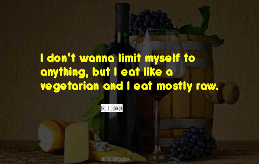 I Eat Quotes #1212955