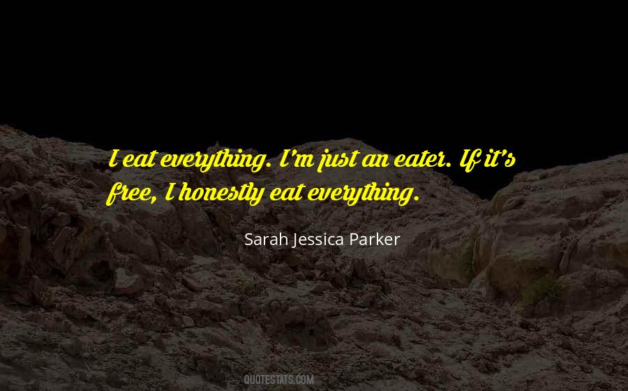 I Eat Quotes #1252373