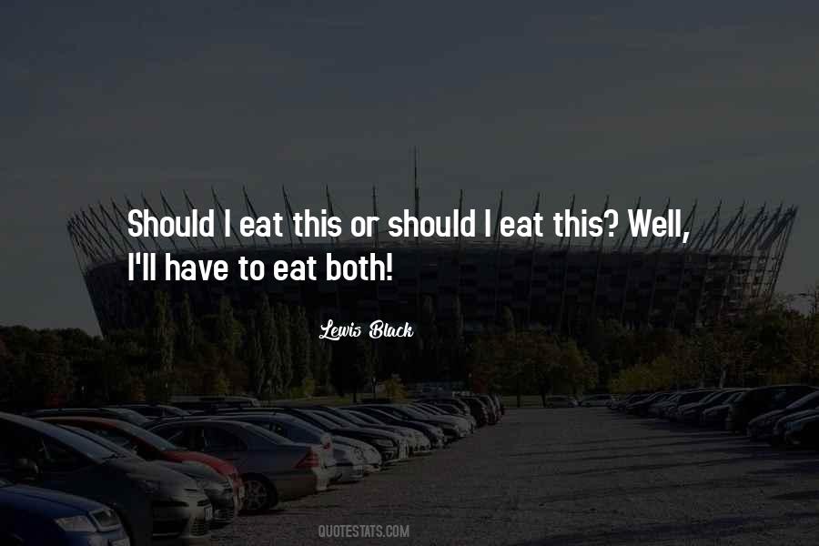 I Eat Quotes #1408696