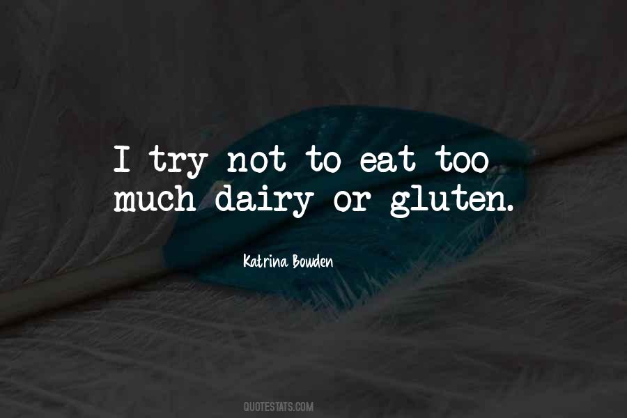 I Eat Too Much Quotes #1020537