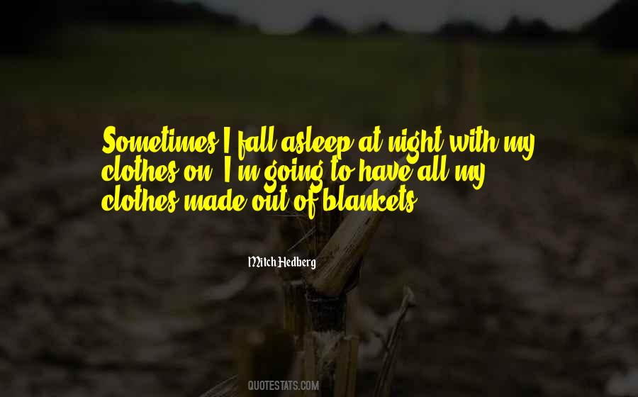 I Fall Asleep Quotes #1682446