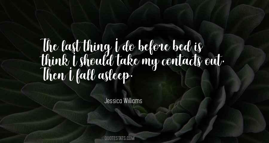 I Fall Asleep Quotes #209683