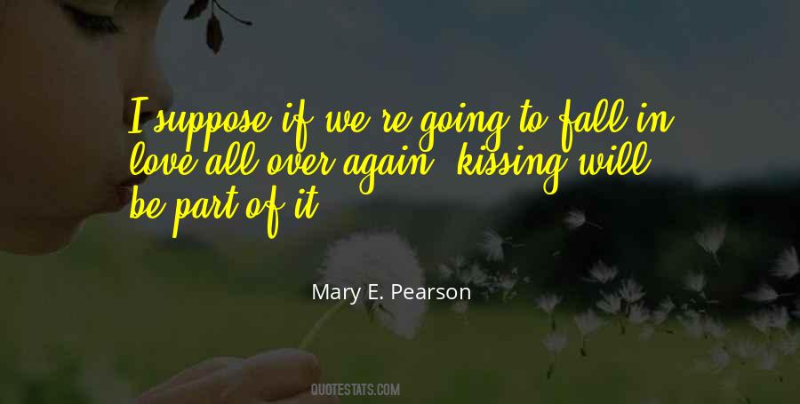 I Fall In Love With You All Over Again Quotes #355008