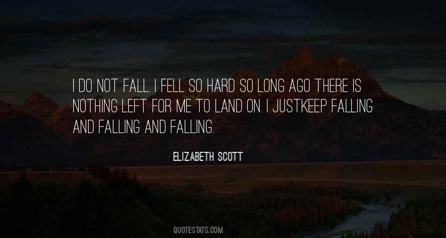 I Fall Too Hard Quotes #222556