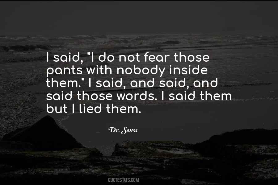 I Fear Nobody Quotes #658546