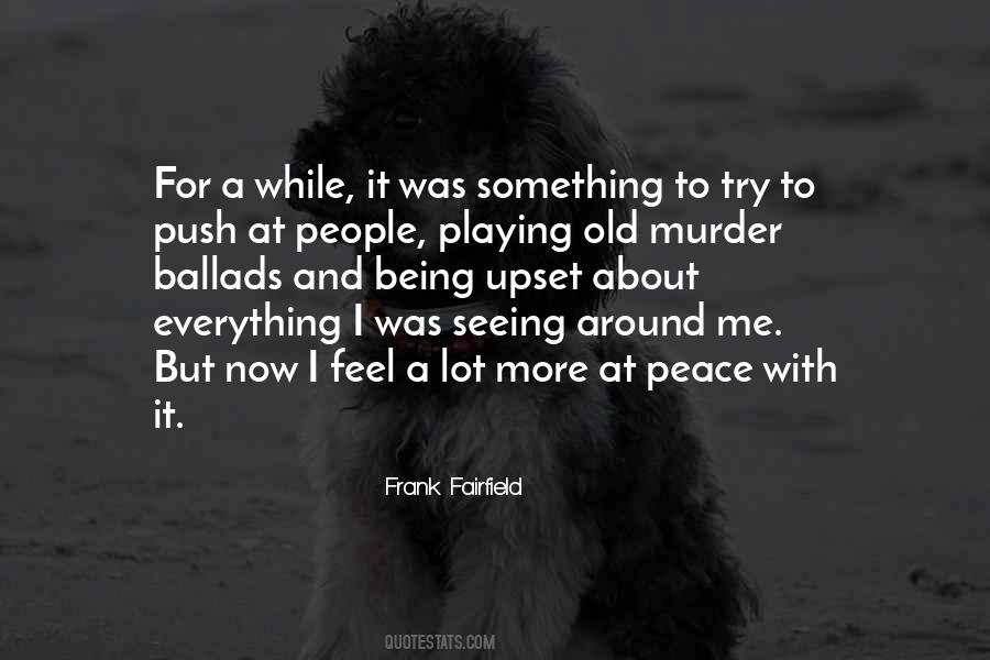 I Feel At Peace Quotes #1206355