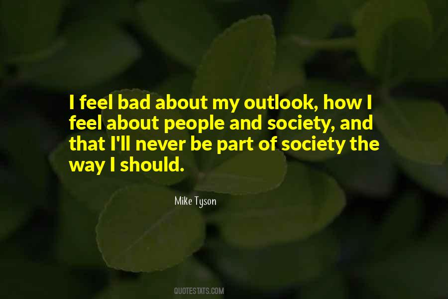 I Feel Bad Quotes #1662734